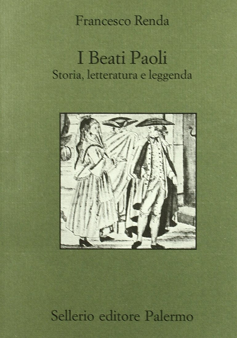 I beati Paoli. Storia, letteratura e leggenda (Quaderni bib. siciliana di storia e let.) Books