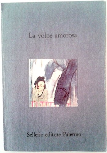 La volpe amorosa. Novelle cinesi book