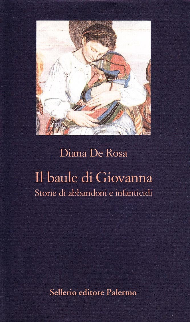 Il baule di Giovanna. Storie di abbandoni e infanticidi book
