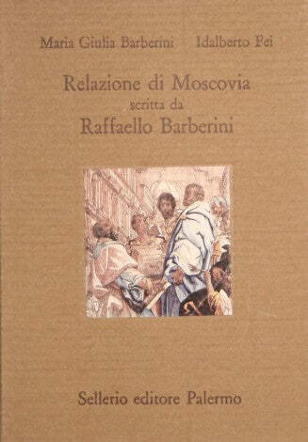 Relazione di Moscovia scritta da Raffaello Barberini (1565) book