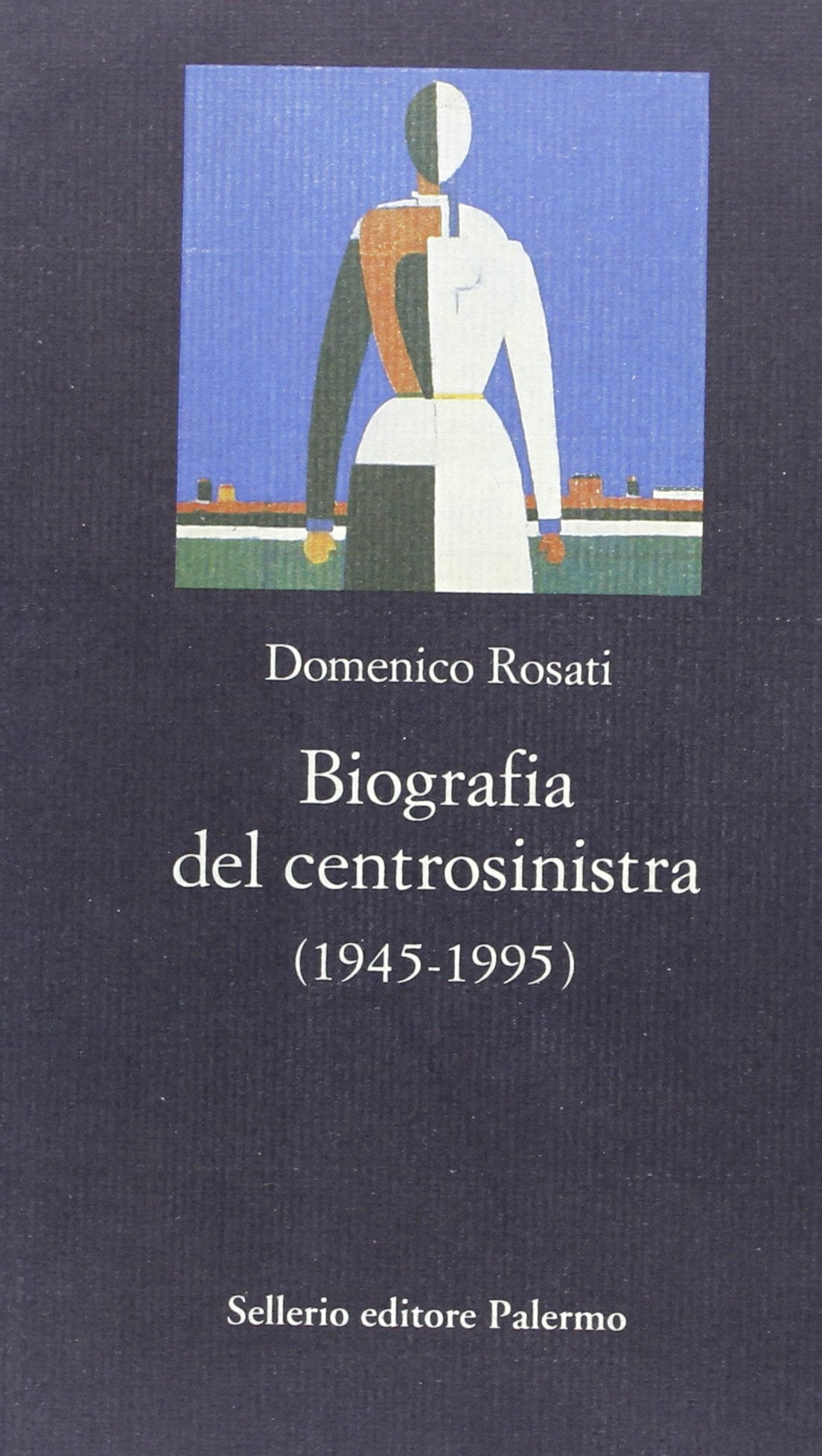 Biografia del centrosinistra (1945-1995) (La nuova diagonale) Social Sciences