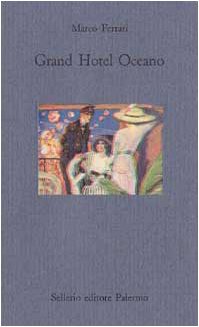 Grand Hotel Oceano (Il mare) Contemporary literature