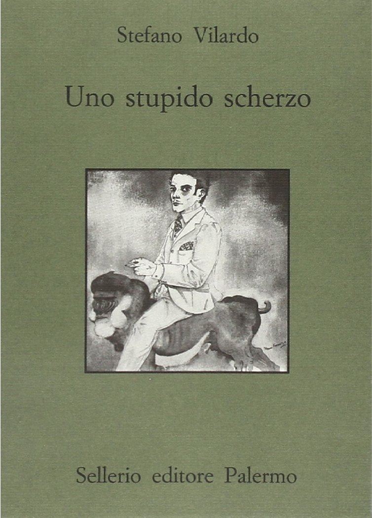 Uno stupido scherzo (Quaderni bib. siciliana di storia e let.) Contemporary literature