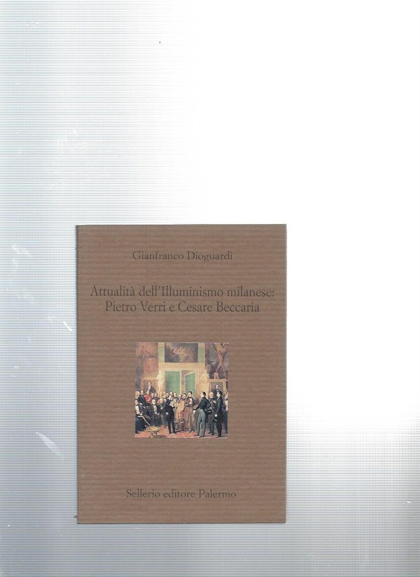 Attualità dell'illuminismo milanese: Pietro Verri e Cesare Beccaria book