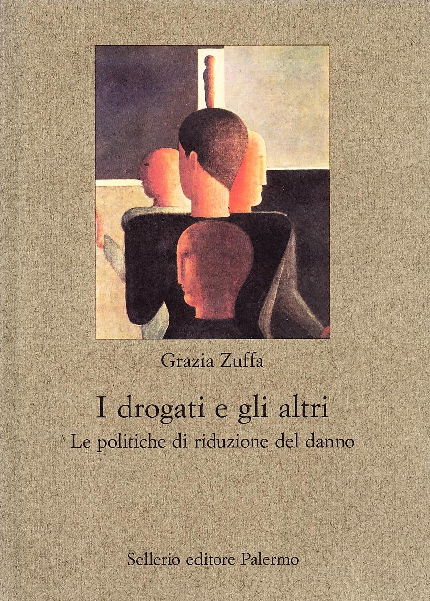 I drogati e gli altri. Le politiche di riduzione del danno Politics & History