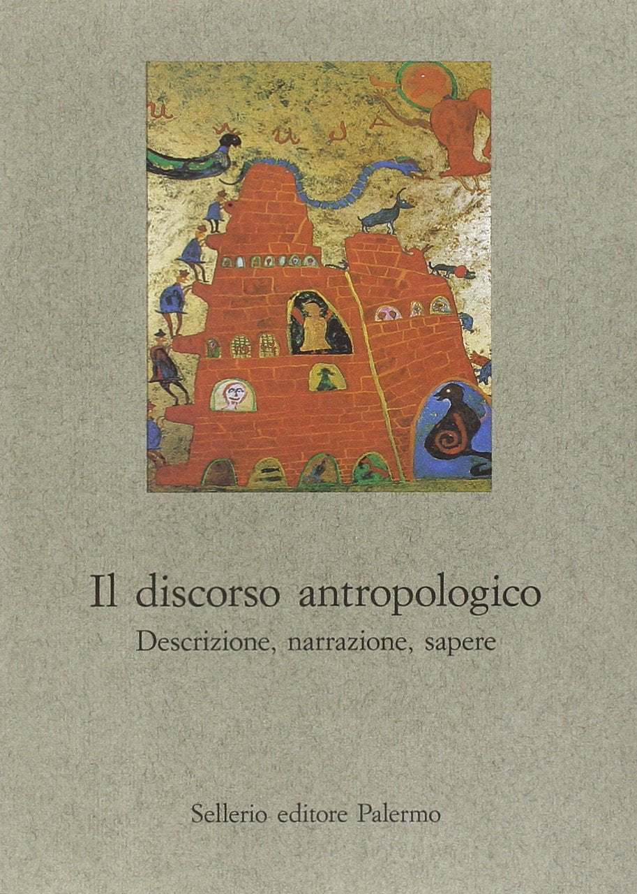 Il discorso antropologico. Descrizione, narrazione, sapere book