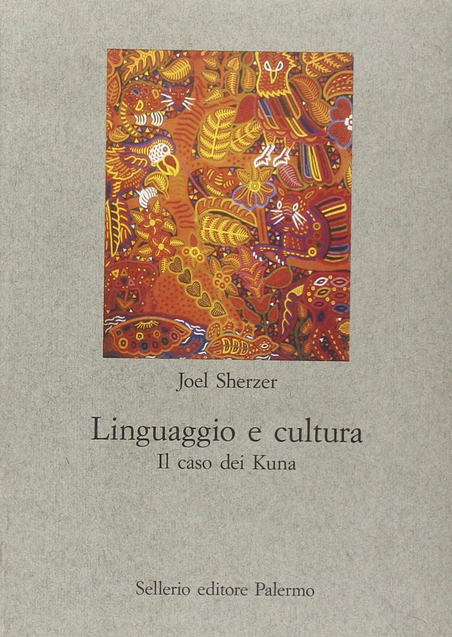Linguaggio e cultura. Il caso dei Kuna (Nuovo prisma) Social Sciences