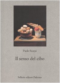 Il senso del cibo. Mondo antico e riflessi contemporanei book