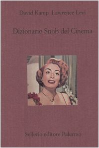 Dizionario snob del cinema Film, Art & Culture