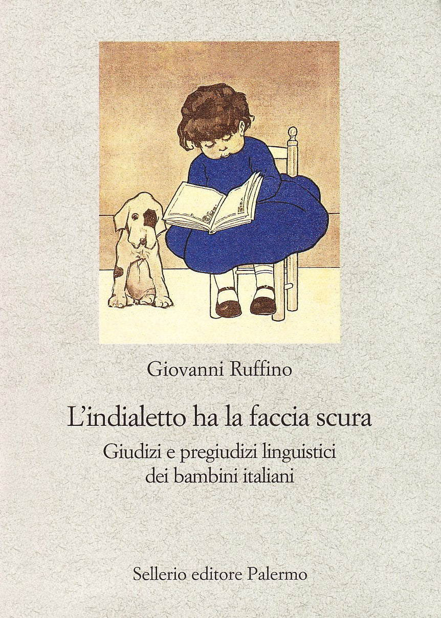 L'indialetto ha la faccia scura. Giudizi e pregiudizi linguistici dei bambini italiani book