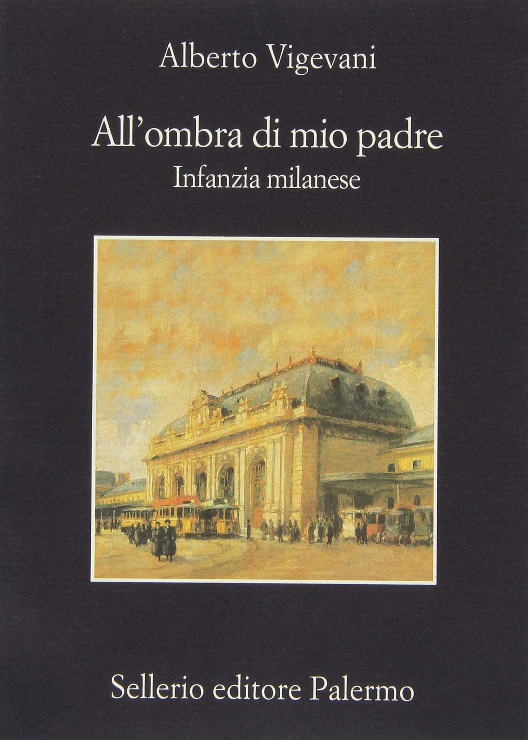 All'ombra di mio padre. Infanzia milanese International