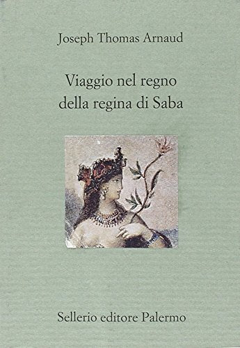 Viaggio nel regno della regina di Saba book