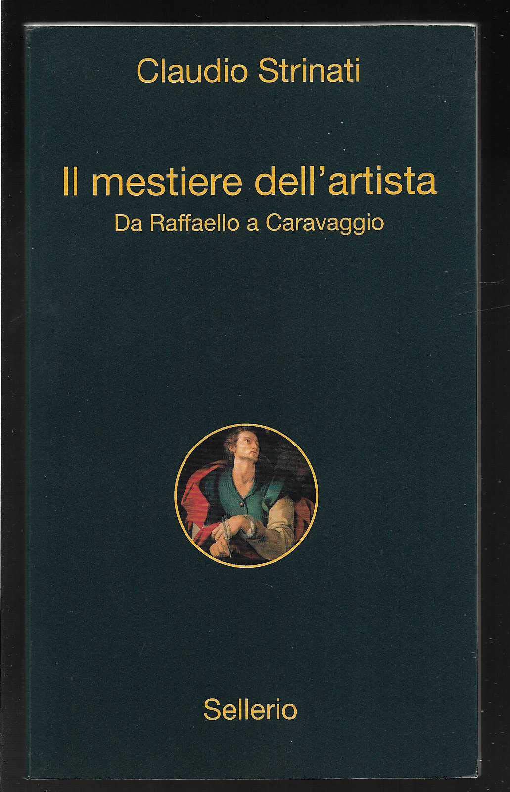 Il mestiere dell'artista. Da Raffaello a Caravaggio book