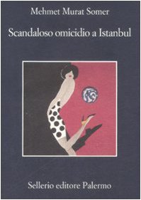 Scandaloso omicidio a Istanbul (La memoria) Contemporary literature