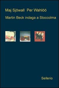 Martin Beck indaga a Stoccolma: Il poliziotto che ride-L'autopompa fantasma-Omicidio al Savoy Contemporary literature