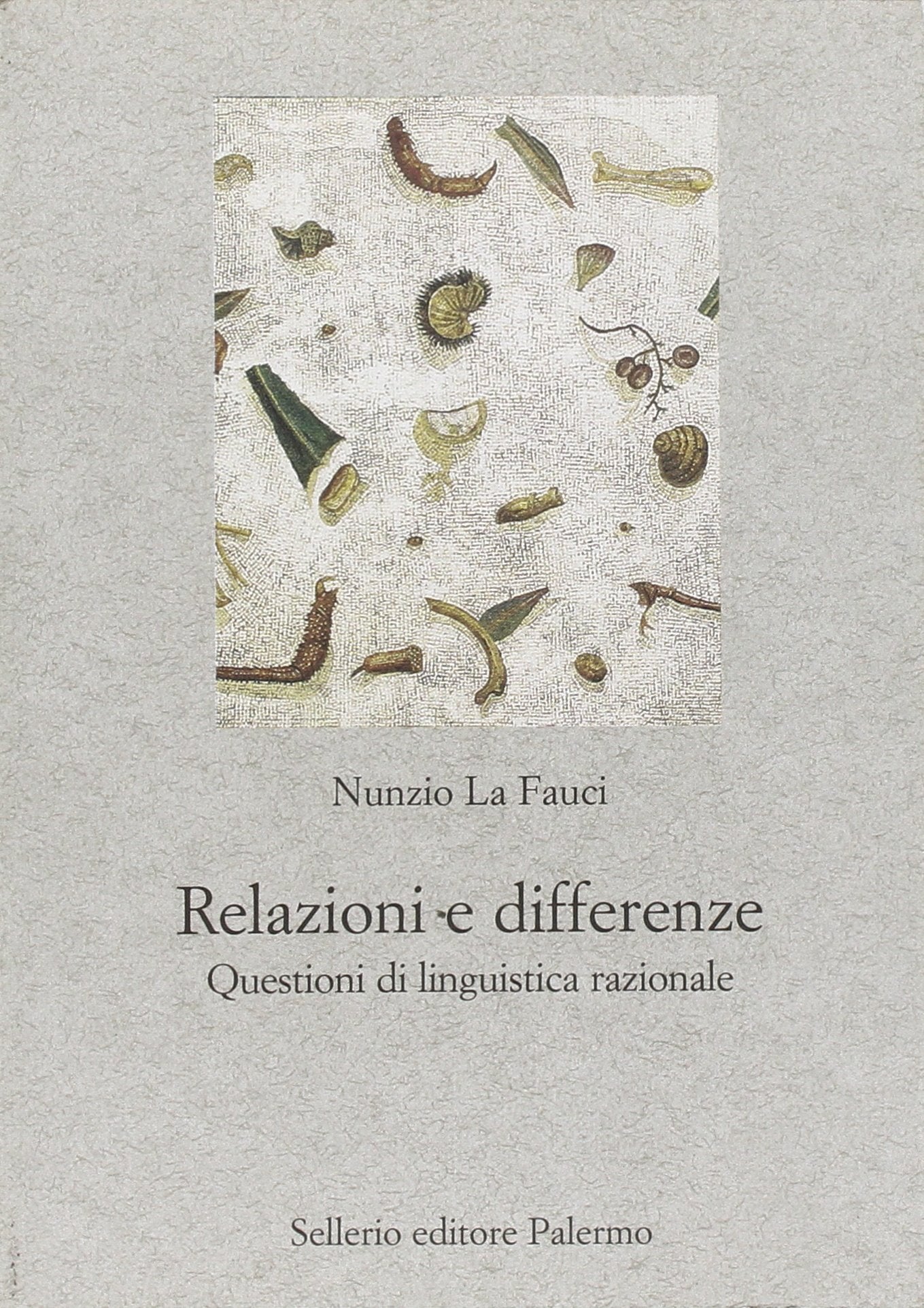 Relazioni e differenze. Questioni di linguistica razionale Social Sciences