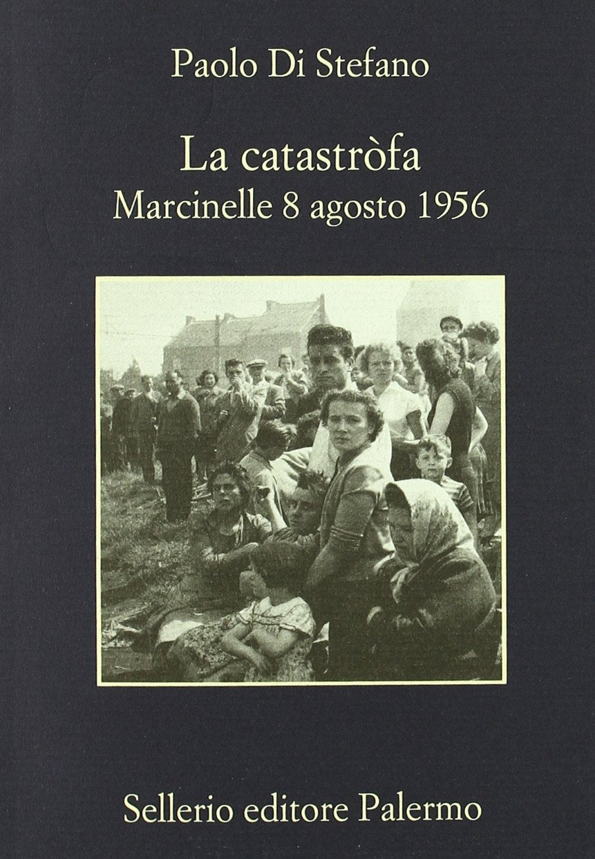 La catastrofa. Marcinelle, 8 agosto 1956 book