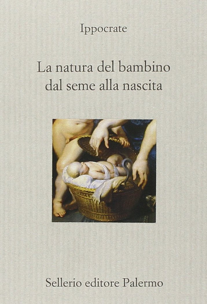 La natura del bambino dal seme alla nascita Medicine