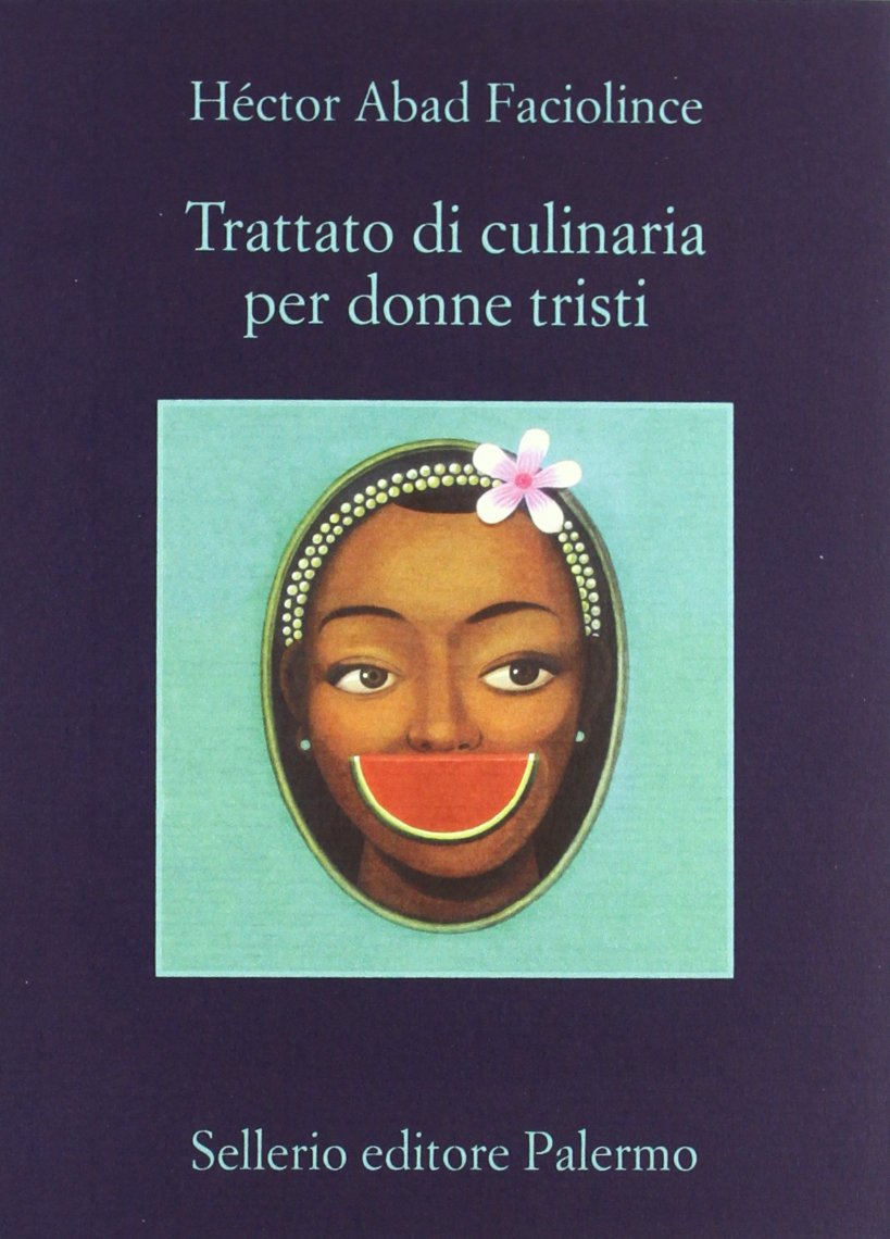 Trattato di culinaria per donne tristi (La memoria) Essays & Short Stories