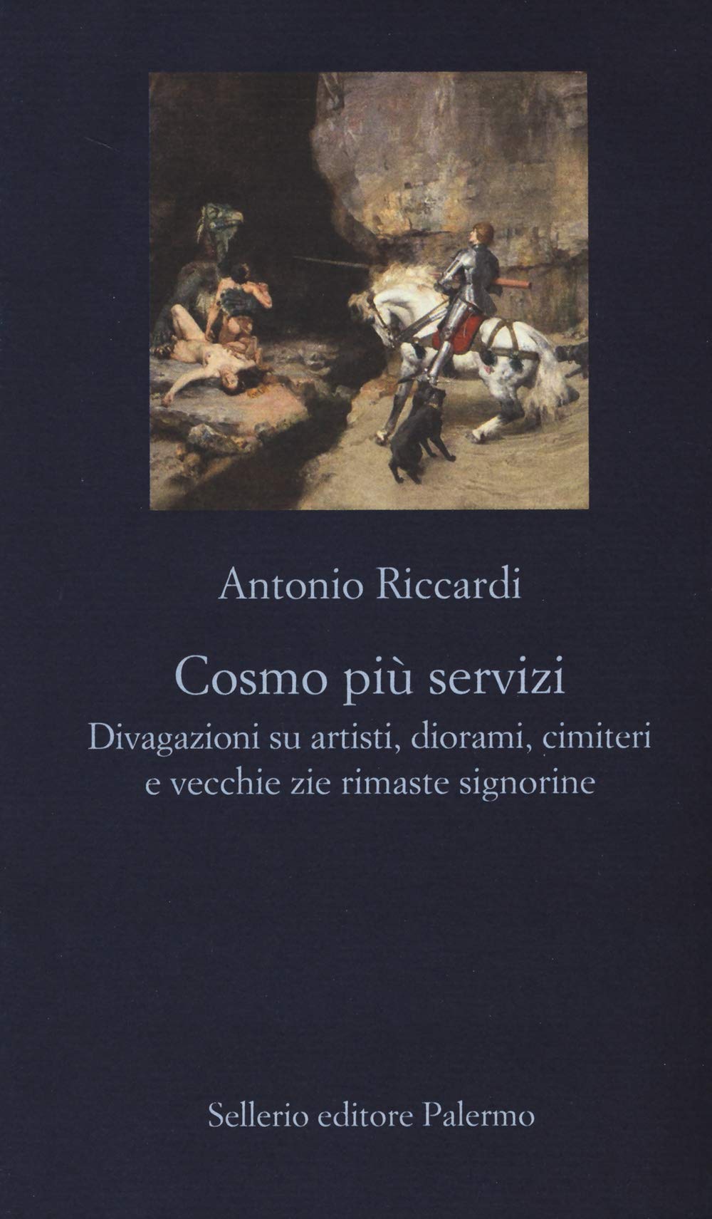 Cosmo più servizi. Divagazioni su artisti, diorami, cimiteri e vecchie zie rimaste signorine book