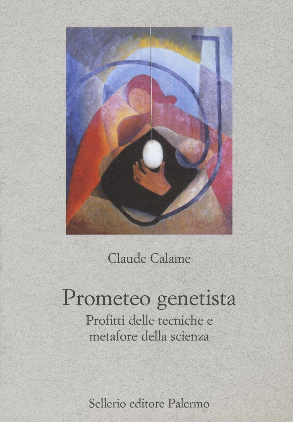 Prometeo genetista. Profitti delle tecniche e metafore della scienza (Nuovo prisma) Books