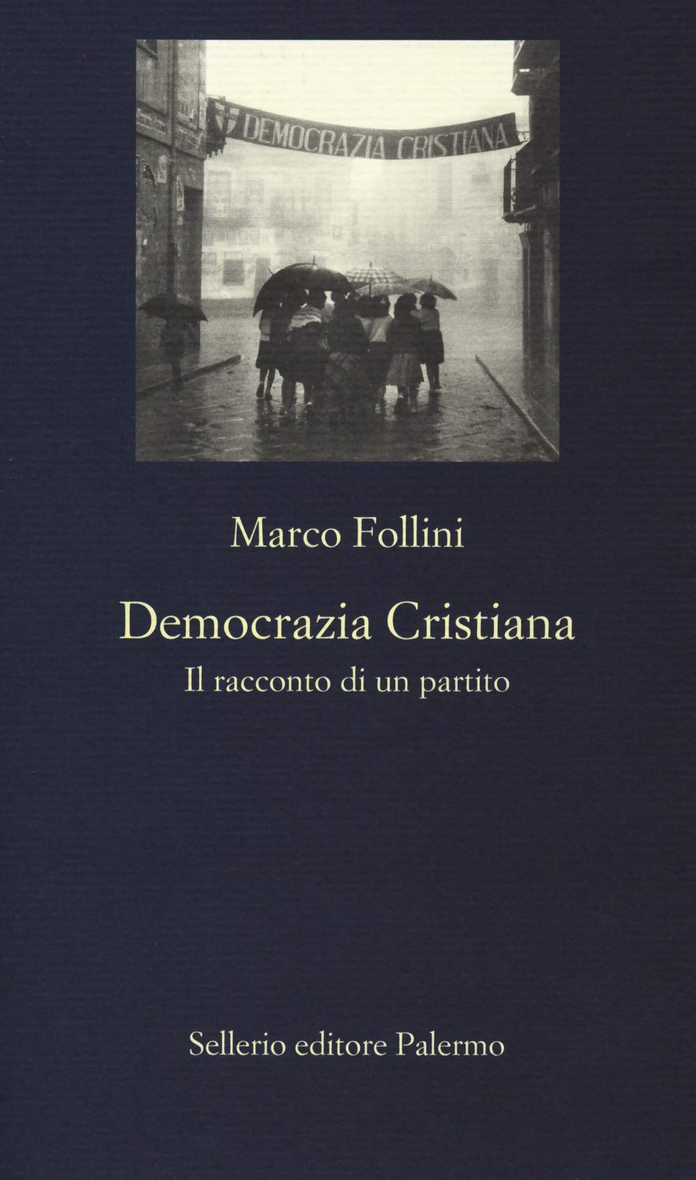 Democrazia Cristiana. Il racconto di un partito book