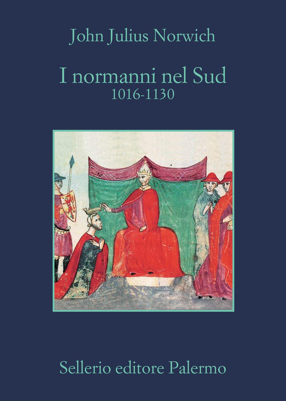 I Normanni nel Sud. 1016-1130 book