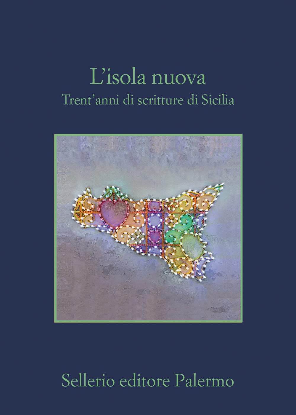 L' isola nuova. Trent'anni di scritture di Sicilia International
