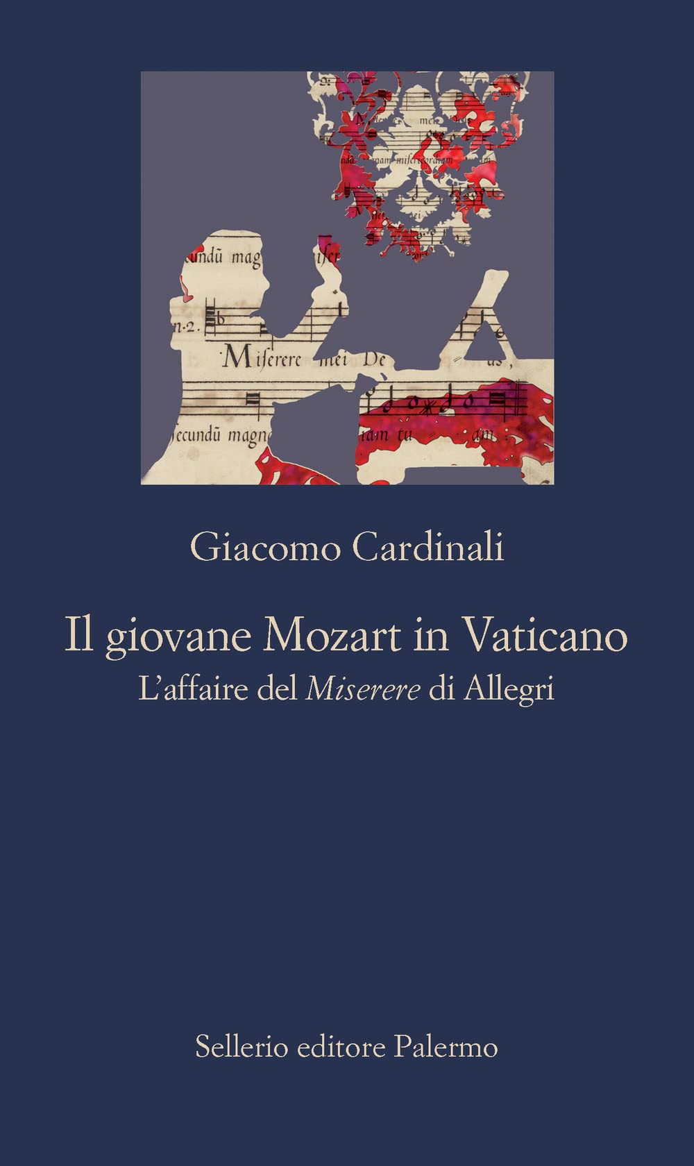 Il giovane Mozart in Vaticano. L'affaire del Miserere di Allegri (La nuova diagonale, Band 135) Arts & Music