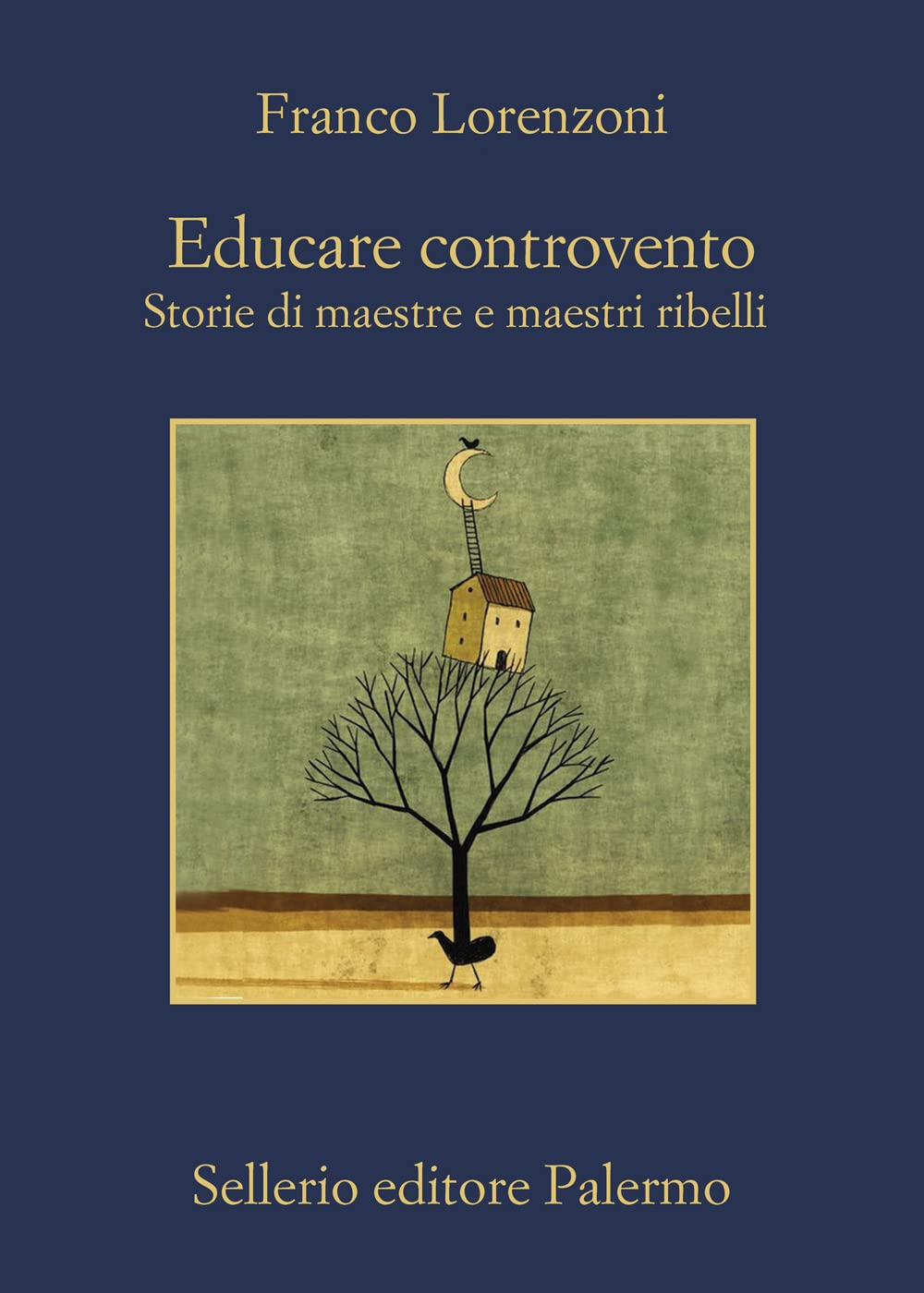 Educare controvento. Storie di maestre e maestri ribelli book