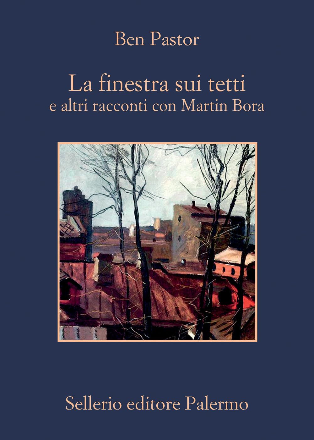 La finestra sui tetti e altri racconti con Martin Bora book
