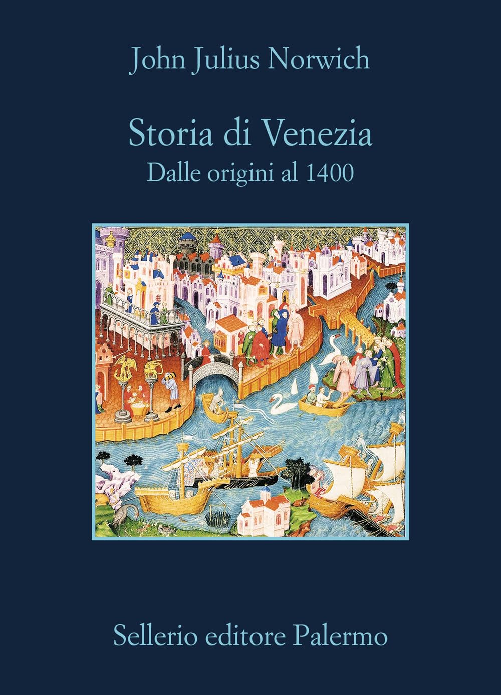 Storia di Venezia. Dalle origini al 1400 (Vol.) (La memoria) Politics & History