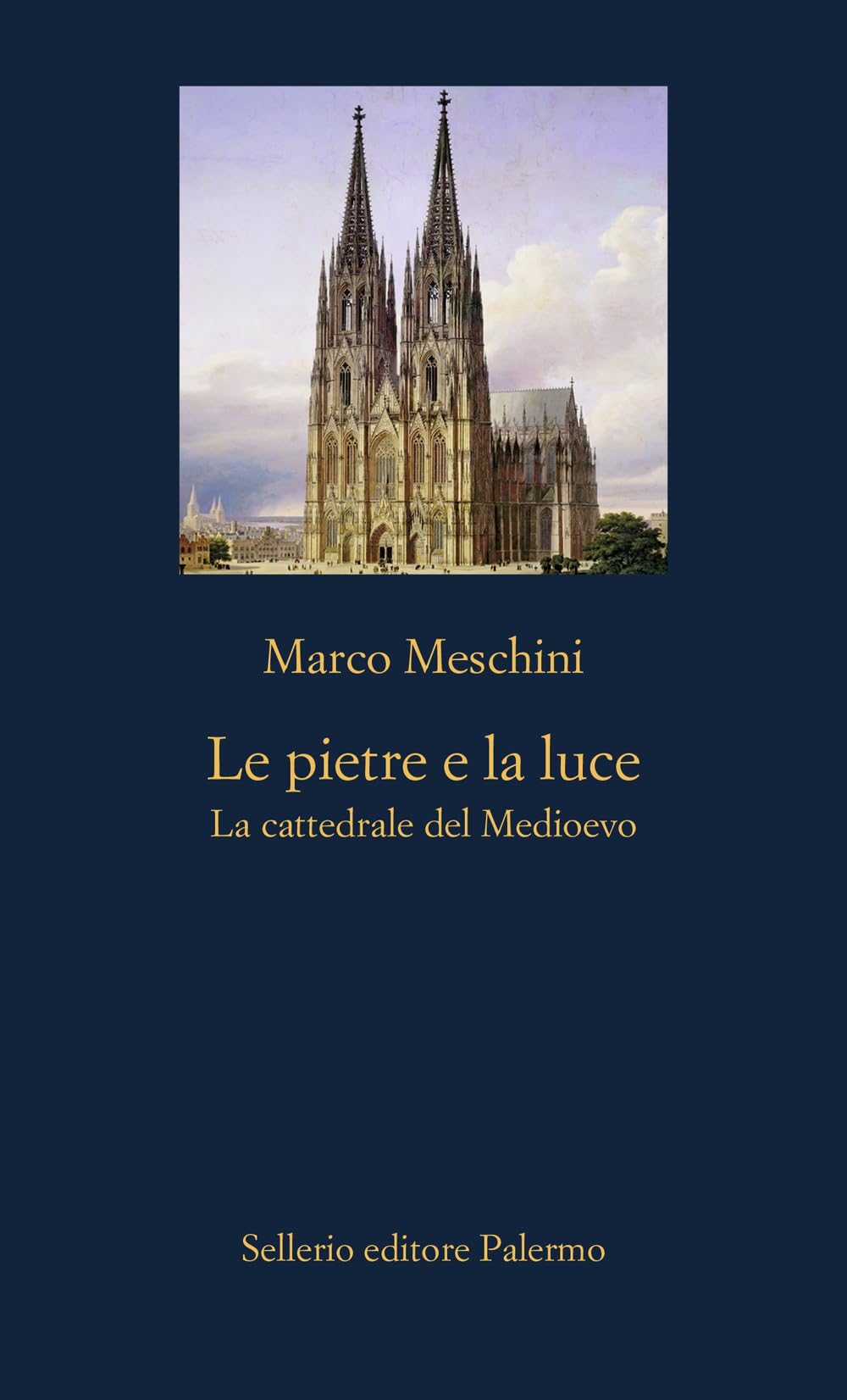 Le pietre e la luce. La cattedrale del Medioevo book