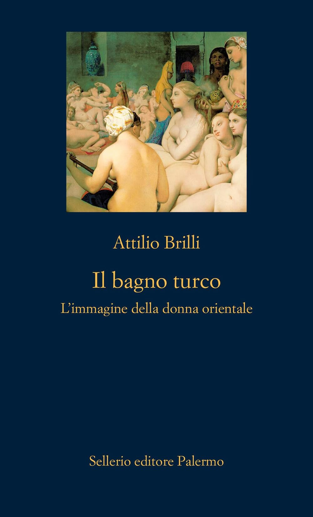 Il bagno turco. L’immagine della donna orientale. Ediz. illustrata book