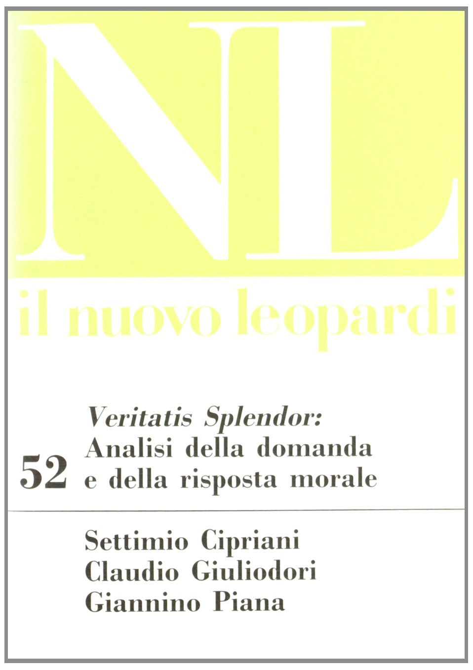 Veritatis splendor: analisi della domanda e della risposta morale (Il nuovo Leopardi) Religion & Esotericism