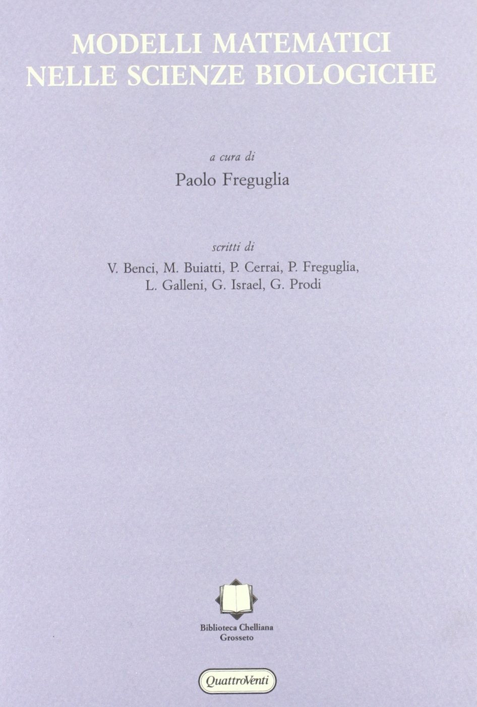 Modelli matematici nelle scienze biologiche (Biblioteca Chelliana di Grosseto) Business & Technology