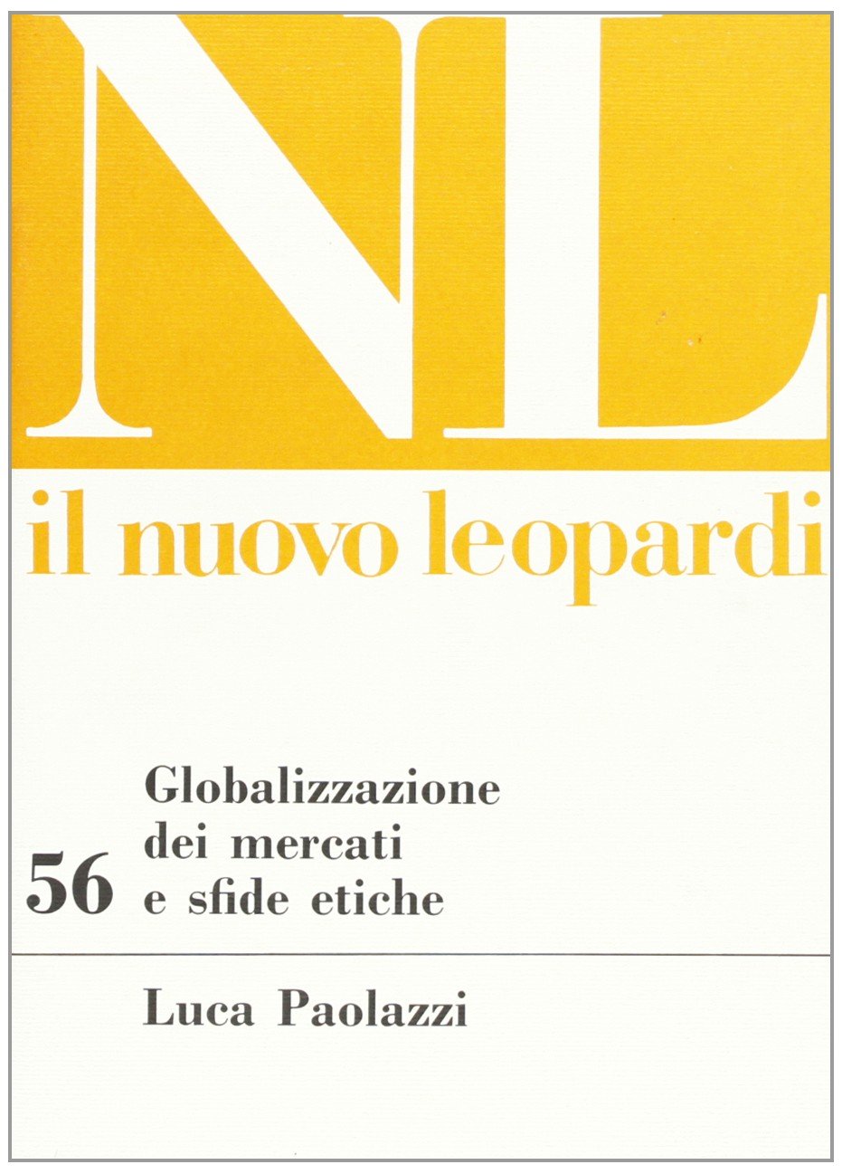 Globalizzazione dei mercati e sfide etiche (Il nuovo Leopardi) Philosophy
