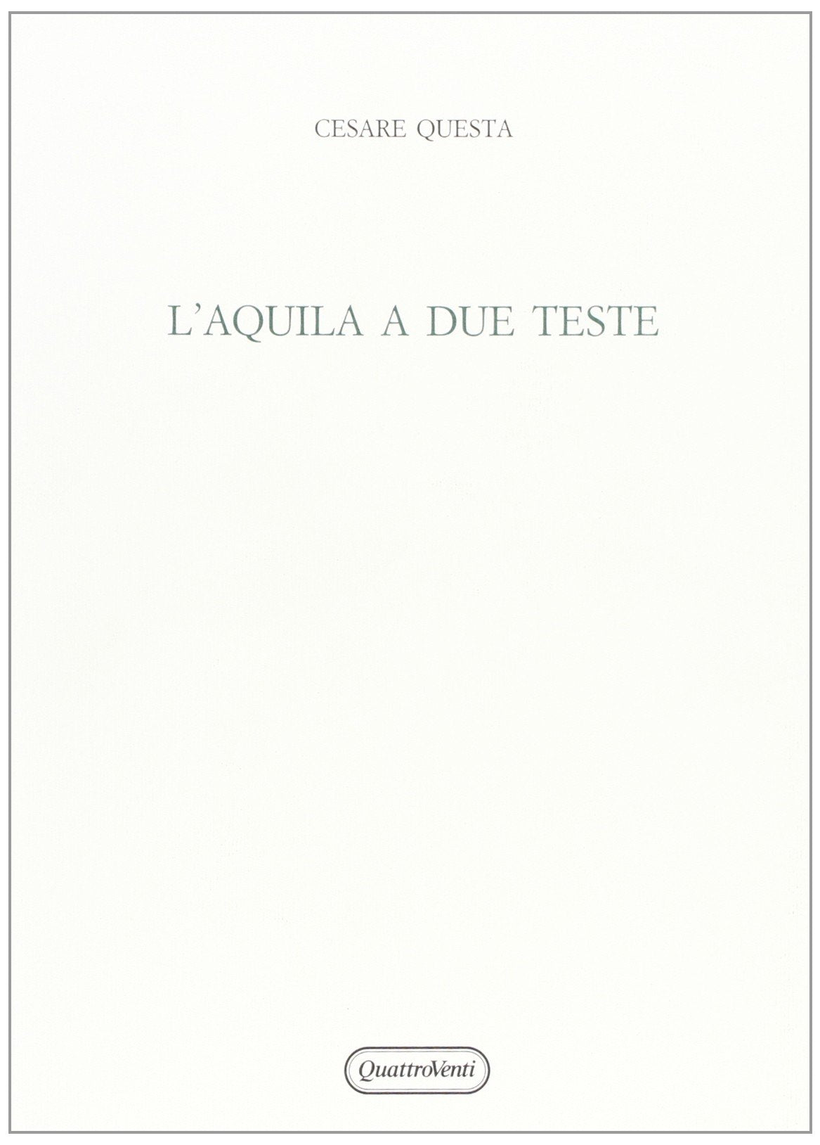 L'aquila a due teste. Immagini di Roma e dei romani (Ludus philologiae) Politics & History