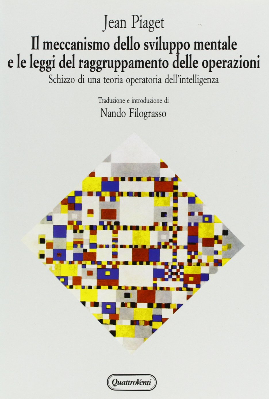 Il meccanismo dello sviluppo mentale e le leggi del raggruppamento delle operazioni. Schizzo di una teoria dell'intelligenza (Prospettive) Psychology