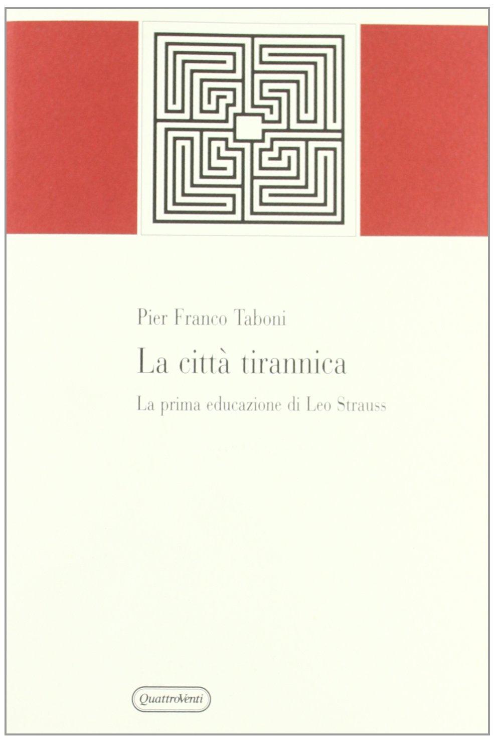 La città tirannica. La prima educazione di Leo Strauss book