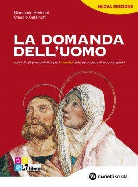 La domanda dell'uomo. Corso di religione cattolica. Per il biennio book