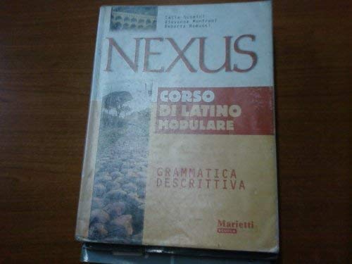 Nexus. Grammatica descrittiva. Per le Scuole superiori book