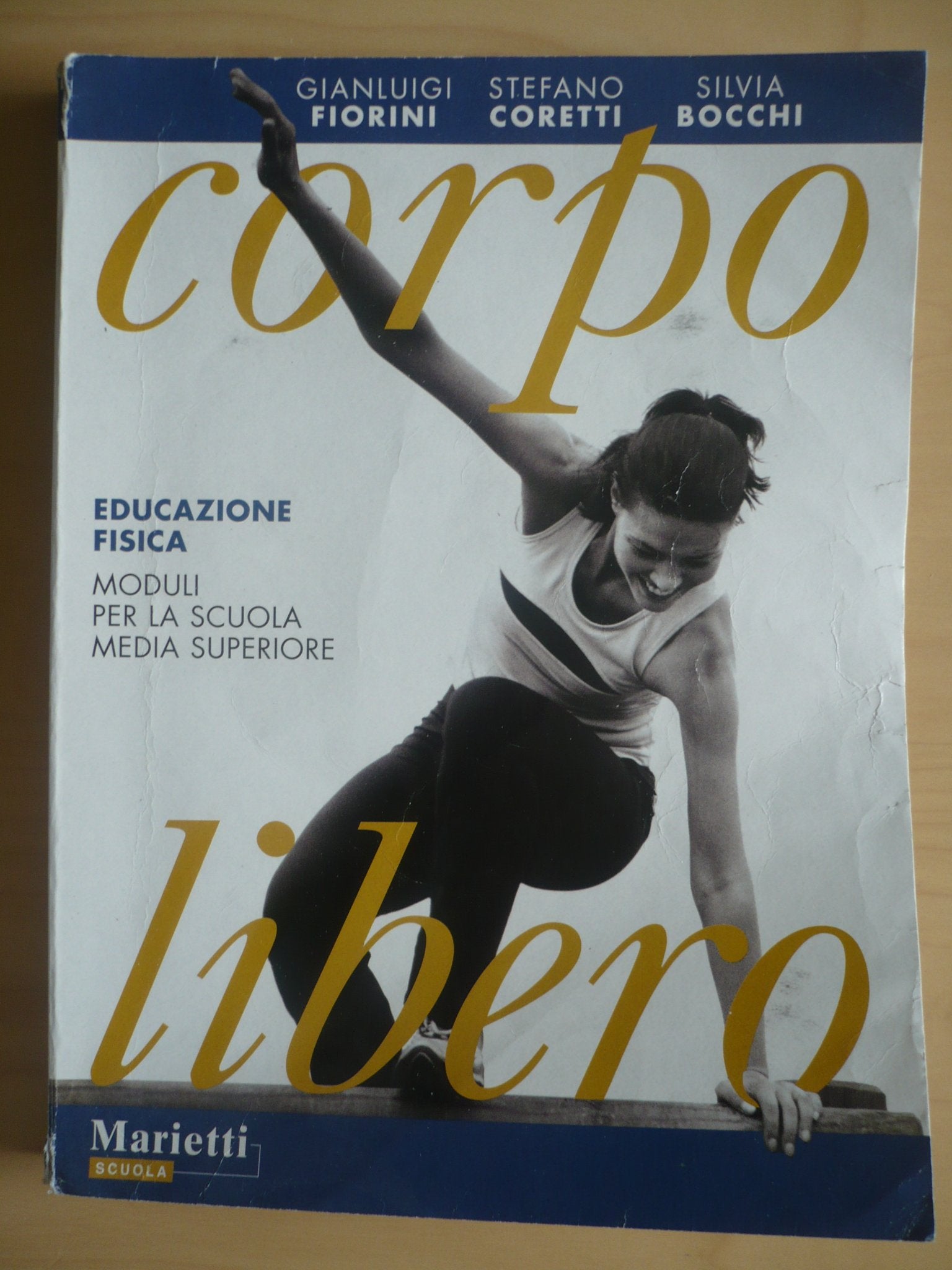 Corpo libero. Educazione fisica-Educazione stradale. Per le Scuole superiori book