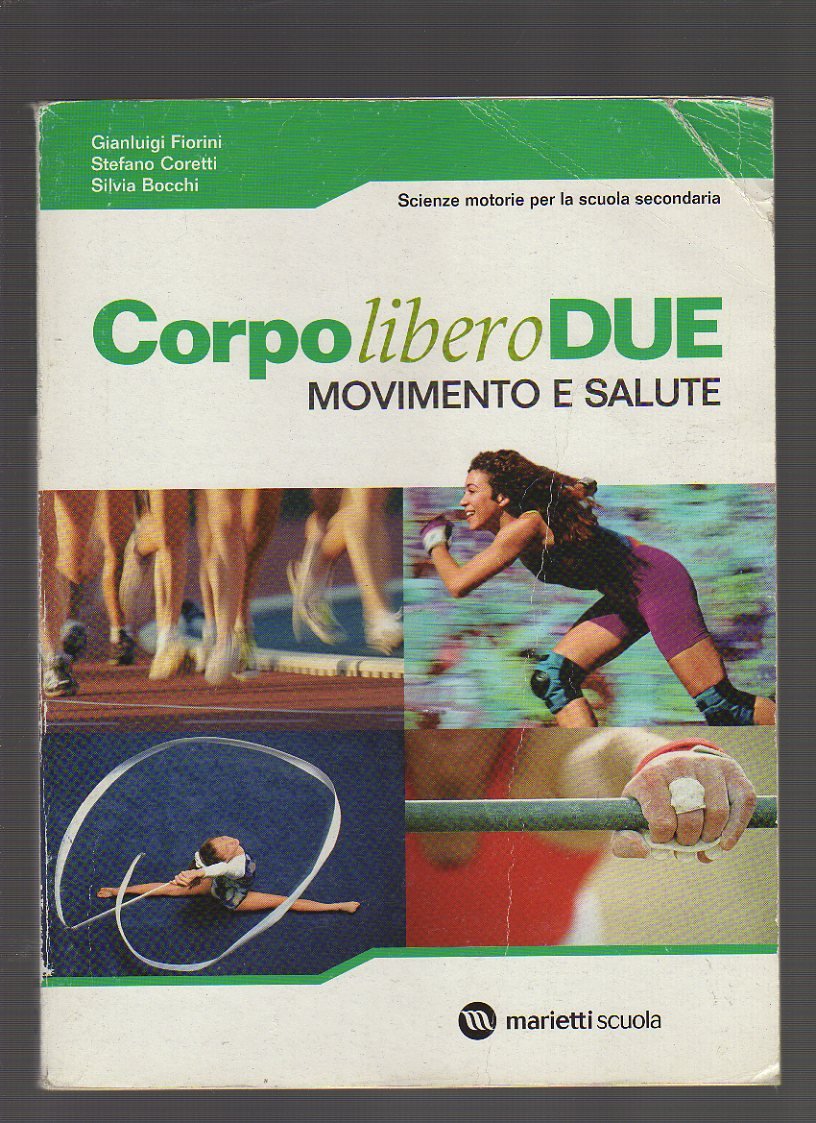 Corpo libero due. Movimento e salute. Per la Scuole media. Con CD Audio. Con DVD-ROM. Con espansione online book
