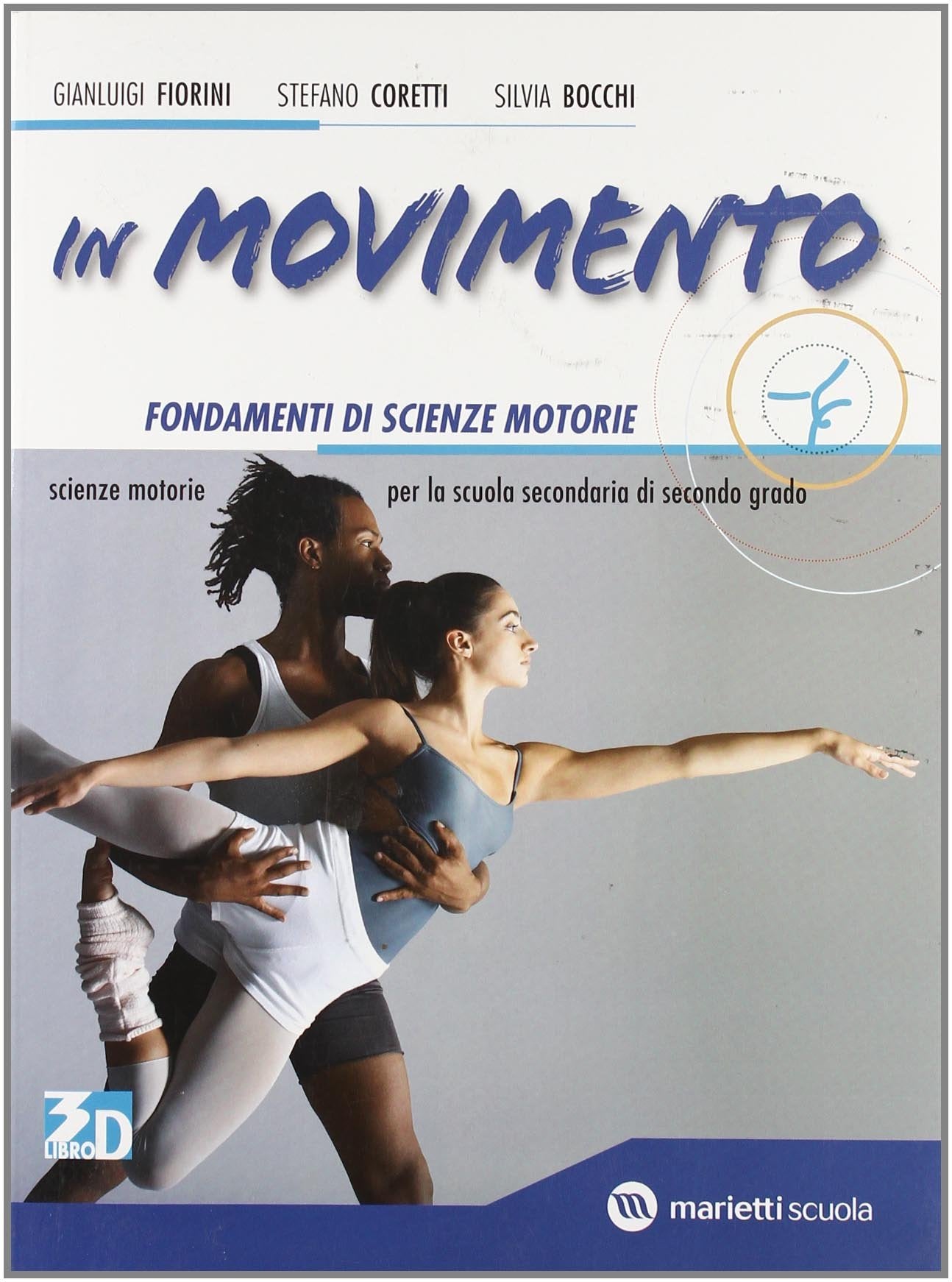 In movimento. Vol. A: Fondamenti di scienze motorie. Per le Scuole superiori. Con espansione online Study Guides
