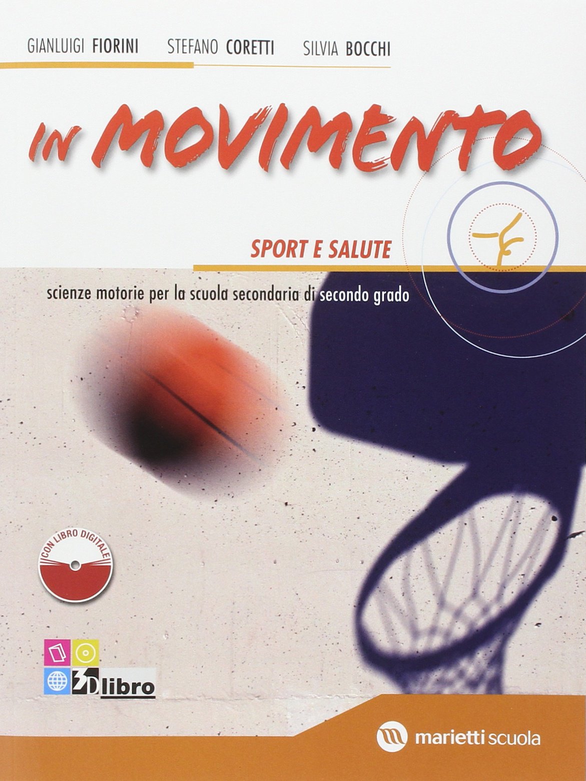In movimento. Vol. B: sport e salute. Per le Scuole superiori. Con espansione online book