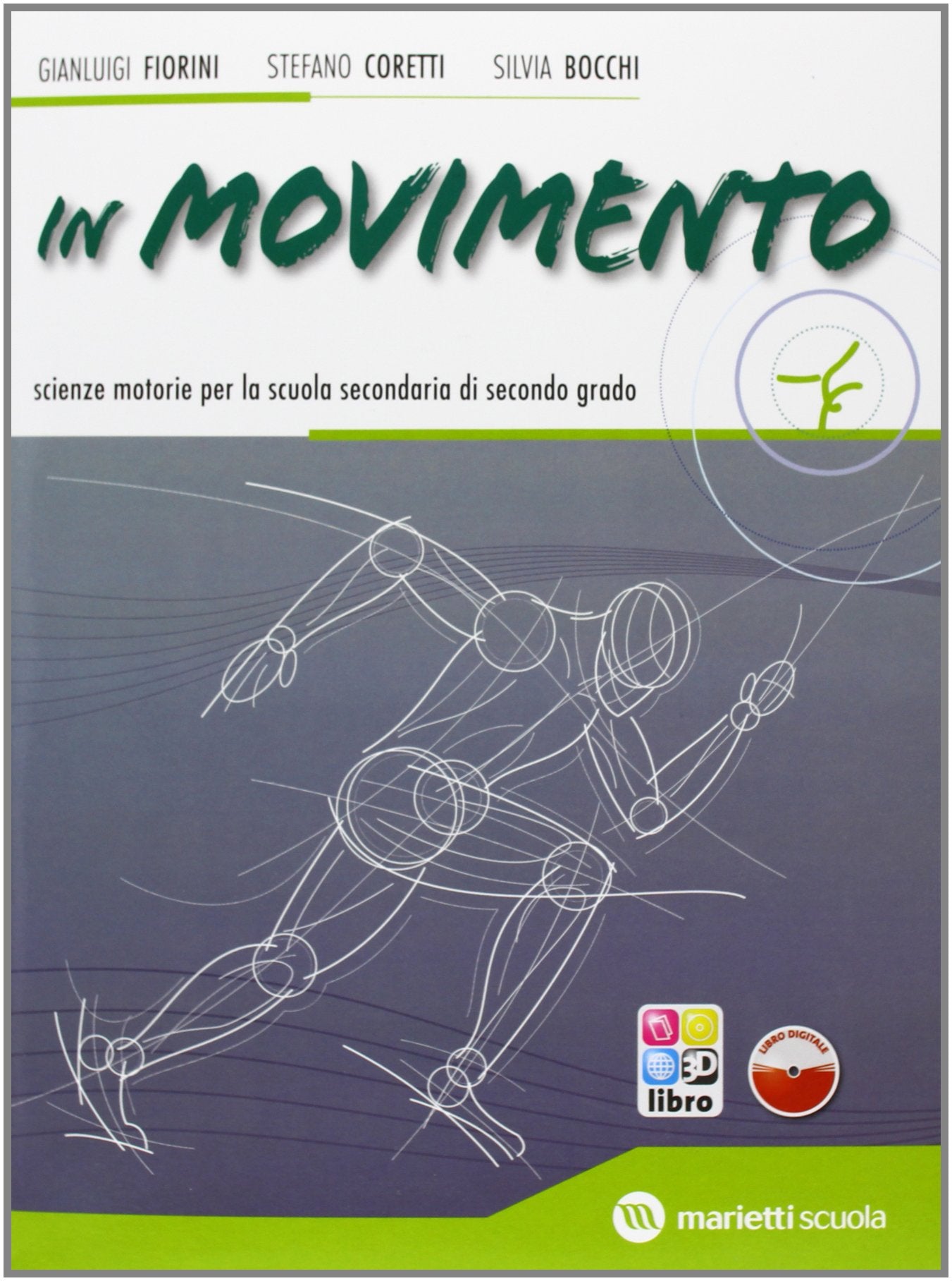 In movimento. Volume unico. Per le Scuole superiori. Con espansione online book