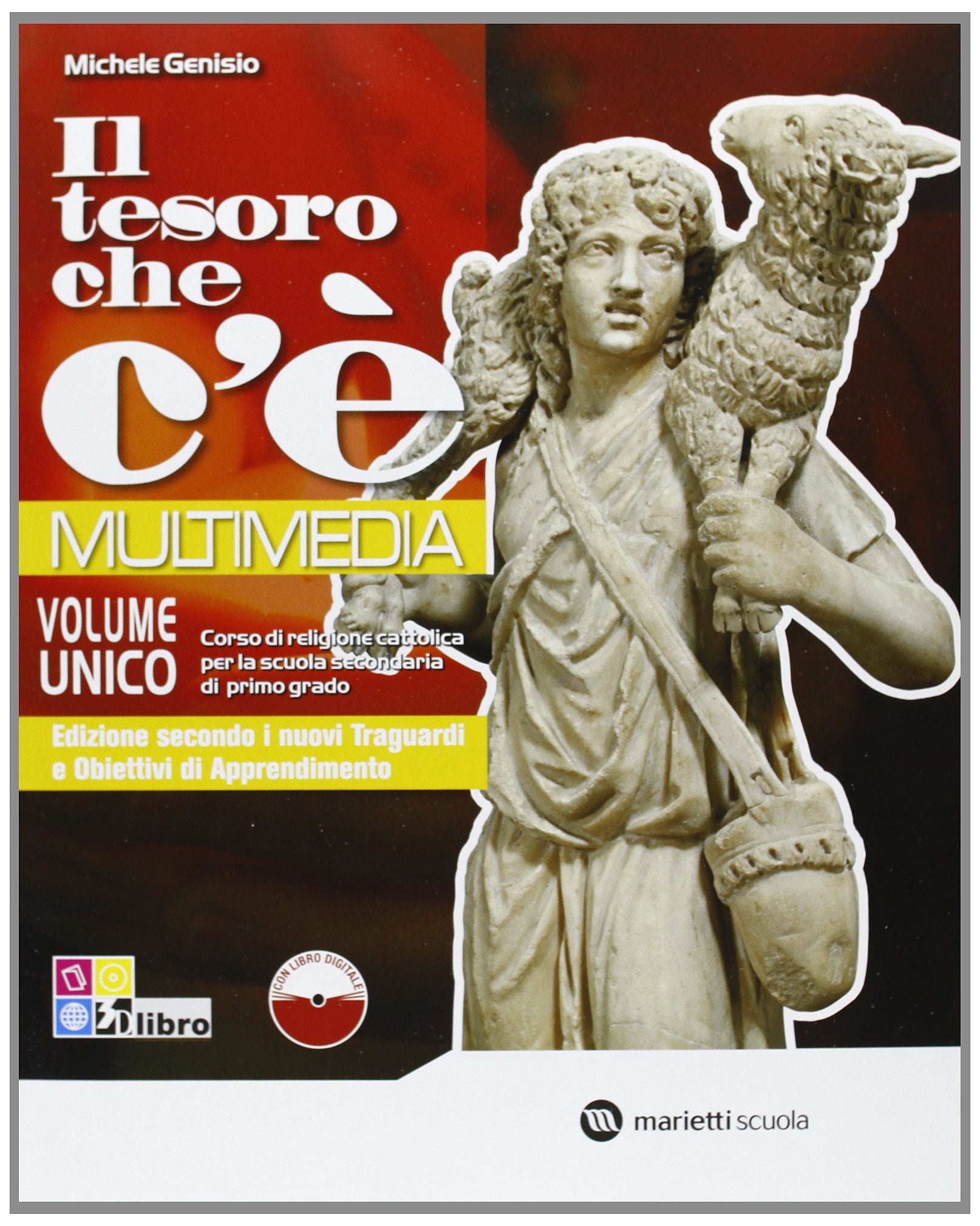 Il tesoro che c'è. Multimedia. Vol. unico. Con dossier Bibbia e Chiesa. Per la Scuola media. Con espansione online book