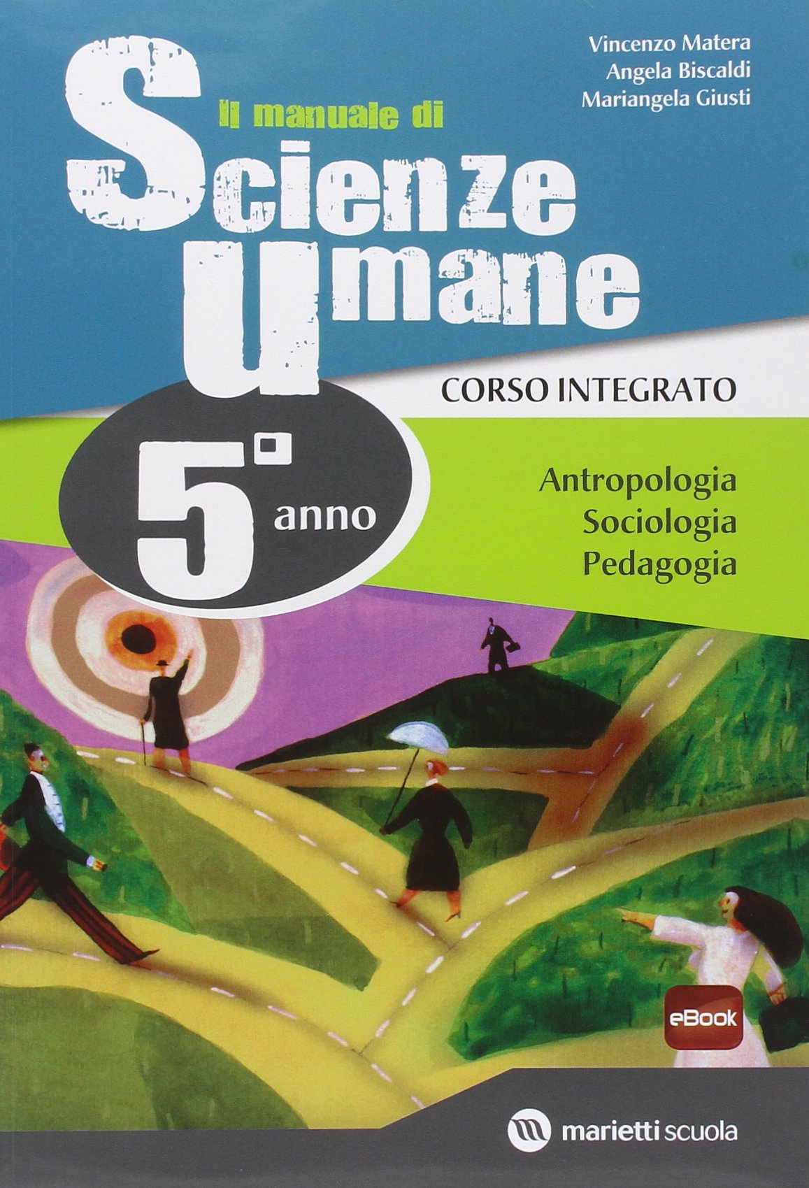 Il manuale di scienze umane. Corso integrato. Per le Scuole superiori. Con e-book. Con espansione online (Vol. 3) book