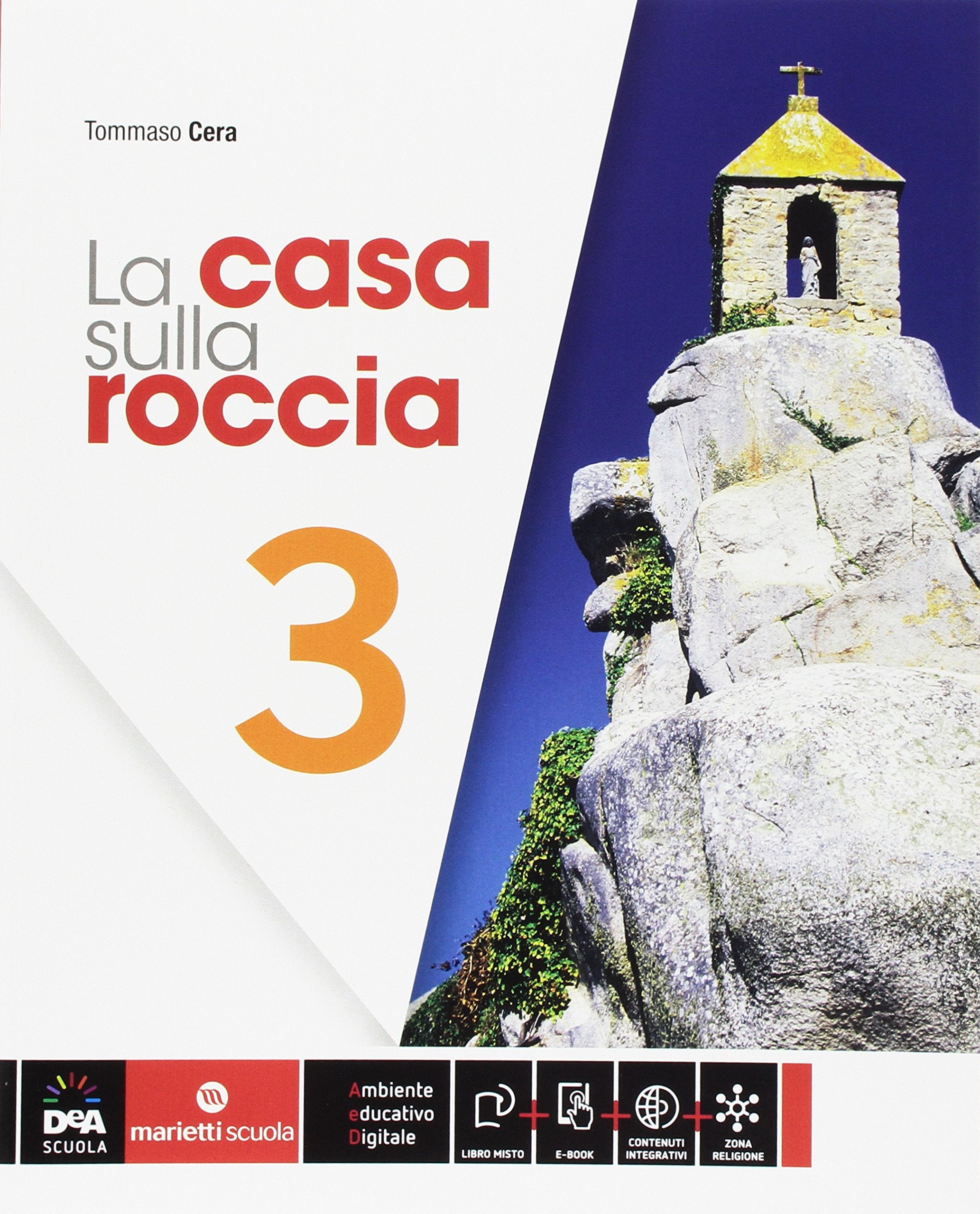 La casa sulla roccia. Per la Scuola media. Con e-book. Con espansione online (Vol. 3) Professional & Reference Books